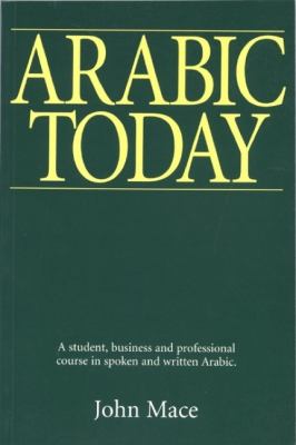 Arabic Today A Student, Business and Professional Course  1996 9780748606160 Front Cover