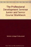 Professional Development Seminar Junior and Senior Course Workbook  2nd 2010 (Revised) 9780757574160 Front Cover