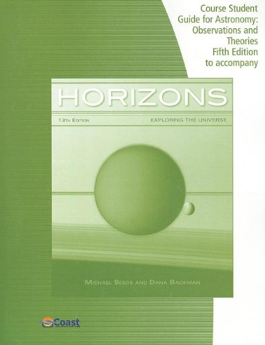 Telecourse Study Guide for Seeds/Backman's Horizons: Exploring the Universe, 13th  13th 2014 (Revised) 9781285087160 Front Cover