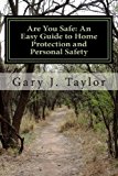 Are You Safe: an Easy Guide to Home Protection and Personal Safety  N/A 9781480046160 Front Cover