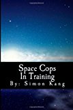 Space Cops in Training This Year, He's Going Where No Cop Has Ever Gone Before! Large Type  9781480158160 Front Cover