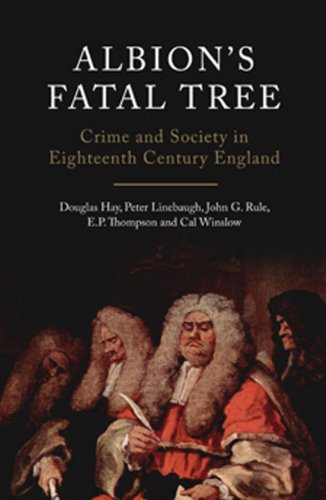 Albion's Fatal Tree Crime and Society in Eighteenth-Century England 2nd 2011 9781844677160 Front Cover