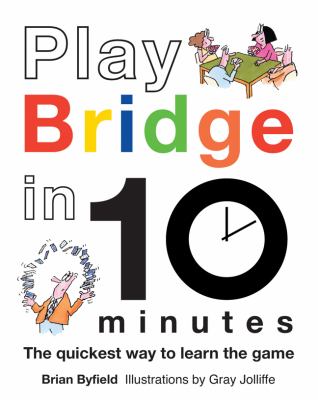 Play Bridge in 10 Minutes   2010 9781849940160 Front Cover