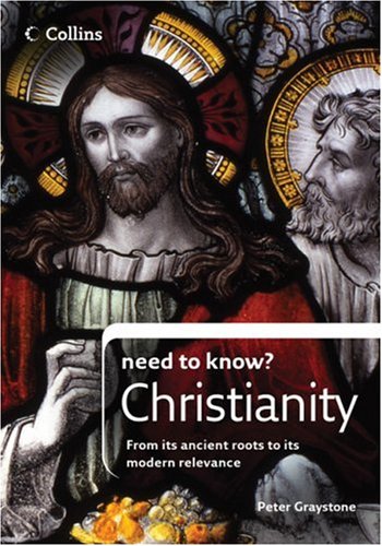 Christianity From Its Ancient Roots to Its Modern Relevance  2008 9780007261161 Front Cover