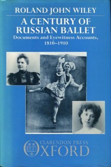 Century of Russian Ballet Documents and Accounts, 1810-1910  1990 9780193164161 Front Cover