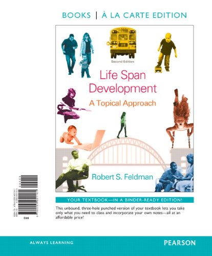 Life Span Development A Topical Approach, Books a la Carte Edition 2nd 2014 9780205951161 Front Cover