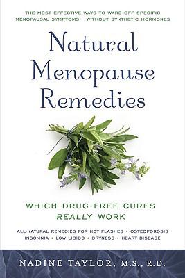 Natural Menopause Remedies Which Drug-Free Cures Really Work N/A 9780451228161 Front Cover