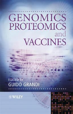 Genomics, Proteomics and Vaccines   2004 9780470856161 Front Cover