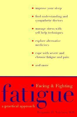 Facing and Fighting Fatigue A Practical Approach N/A 9780585358161 Front Cover