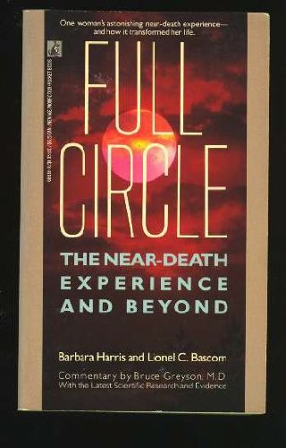 Full Circle The Near Death Experience and Beyond  1990 9780671686161 Front Cover