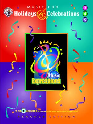 Music Expressions Supplementary Grade 3 to Grade 5 Music for Holidays and Celebrations  2003 9780757915161 Front Cover