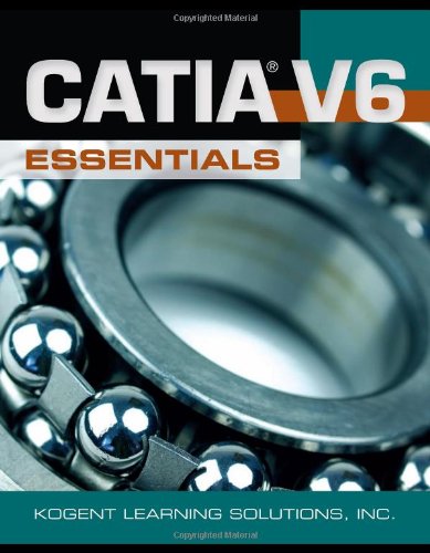CATIA V6 Essentials   2011 (Revised) 9780763785161 Front Cover