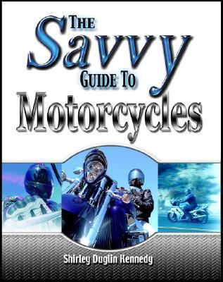 Savvy Guide to Motorcycles  2005 9780790613161 Front Cover