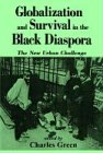Globalization and Survival in the Black Diaspora The New Urban Challenge  1997 9780791434161 Front Cover