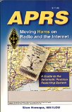 Aprs Moving Hams On Radio And The Internet: A Guide to the Automatic Position Reporting System  2004 9780872599161 Front Cover