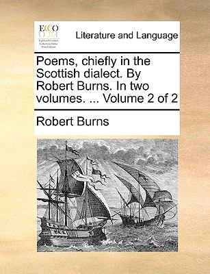 Poems, Chiefly in the Scottish Dialect by Robert Burns In N/A 9781140833161 Front Cover