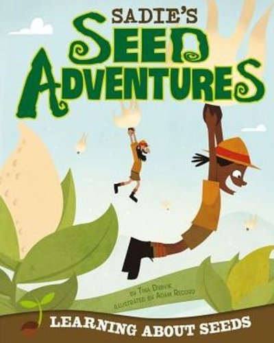 Sadie's Seed Adventures: Learning About Seeds  2013 9781404883161 Front Cover