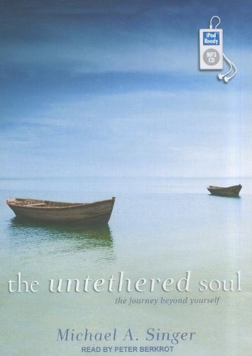 The Untethered Soul: The Journey Beyond Yourself  2011 9781452655161 Front Cover