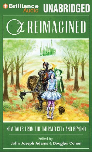 Oz Reimagined: New Tales from the Emerald City and Beyond  2013 9781469291161 Front Cover