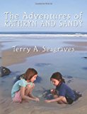 Adventures of Kathryn and Sandy  N/A 9781475032161 Front Cover