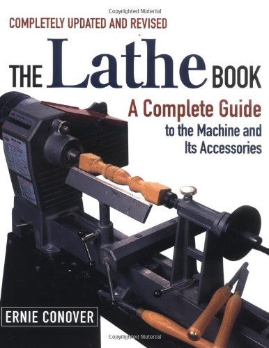 Lathe Book A Complete Guide to the Machine and Its Accessories 2nd 2001 9781561584161 Front Cover