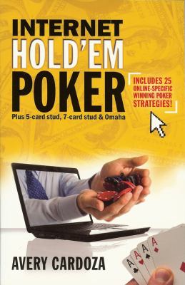 Internet Hold'Em Poker Plus 7-Card Stud, Omaha, and Other Games  2007 9781580422161 Front Cover