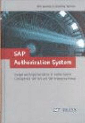SAP Authorization System: Design and Implementation of Authorization concepts for SAP R/3 and SAP Enterprise Portals  2003 9781592290161 Front Cover