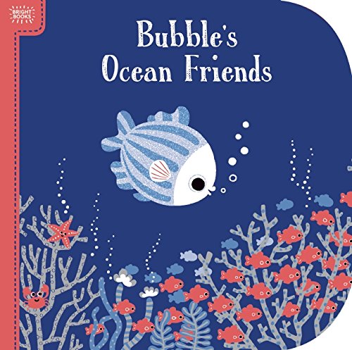 Bright Books: Bubble's Ocean Friends  N/A 9781626867161 Front Cover