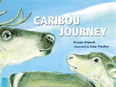 Caribou Journey  N/A 9781840892161 Front Cover