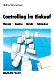 Controlling Im Einkauf Planung -- Analyse -- Bericht -- Fallstudien  1987 9783663015161 Front Cover