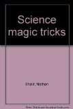 Science Magic Tricks : Over 50 Fun Tricks That Mystify and Dazzle N/A 9780030471162 Front Cover