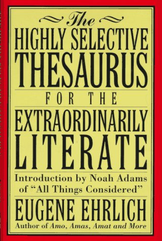 Highly Selective Thesaurus for the Extraordinarily Literate   1994 9780062700162 Front Cover