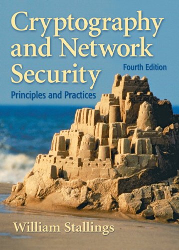 Cryptography and Network Security Principles and Practice 4th 2006 (Revised) 9780131873162 Front Cover