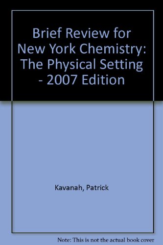 Brief Review for New York Chemistry: The Physical Setting - 2007 Edition 1st 2006 9780132511162 Front Cover