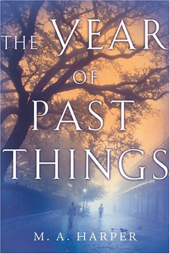 Year of Past Things   2004 9780151011162 Front Cover