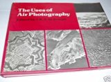 Uses of Air Photography 2nd 1977 9780212970162 Front Cover