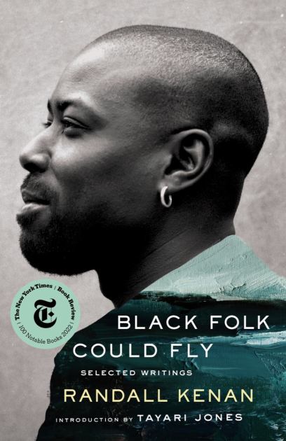 Black Folk Could Fly Selected Writings by Randall Kenan N/A 9780393882162 Front Cover
