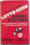 Lotto-Keno Supersystems : Winning Combinations and Systems for Lotto 6-40 and Keno Players N/A 9780682496162 Front Cover