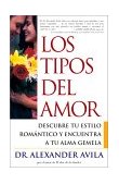 Los Tipos de Amor (Lovetypes) Descubre Tu Estilo Romantico y Encuentra a Tu Alma Gemela  2002 9780743201162 Front Cover