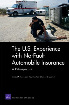 U. S. Experience with No-Fault Automobile Insurance A Retrospective  2010 9780833049162 Front Cover
