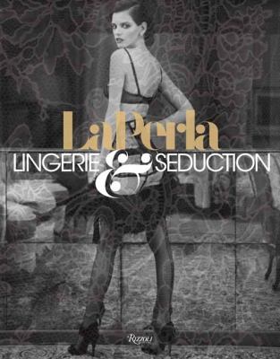 Perla Lingerie and Desire  2012 9780847839162 Front Cover