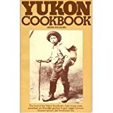 Yukon Cookbook  N/A 9780888940162 Front Cover