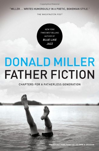 Father Fiction Chapters for a Fatherless Generation  2010 9781439169162 Front Cover