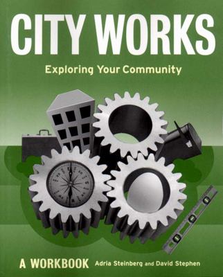 City Works Exploring Your Community N/A 9781565844162 Front Cover