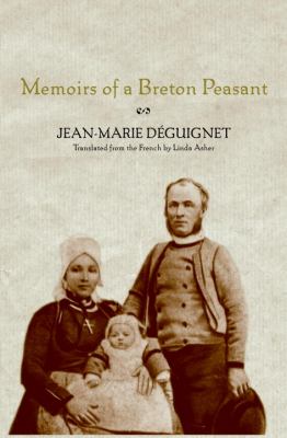Memoirs of a Breton Peasant   2004 9781583226162 Front Cover