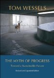 Myth of Progress Toward a Sustainable Future  2013 (Revised) 9781611684162 Front Cover