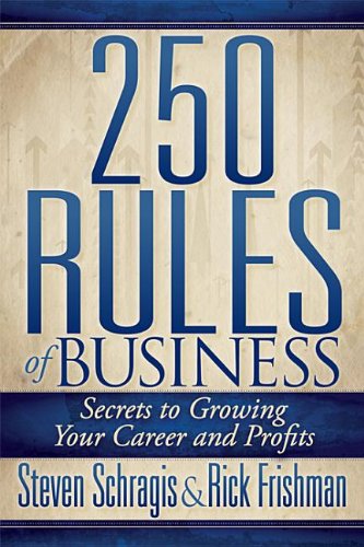250 Rules of Business Secrets to Growing Your Career and Profits  2014 9781614485162 Front Cover