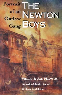 Newton Boys: Portrait of an Outlaw Gang   1994 9781880510162 Front Cover