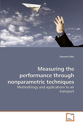 Measuring the Performance Through Nonparametric Techniques N/A 9783639246162 Front Cover