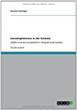 Euroskeptizismus in der Schweiz: Ablehnung des europäischen Integrationsprozesses N/A 9783656175162 Front Cover